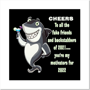 Shark Motivational Fake Friends and Backstabbers Cheers 2022 Posters and Art